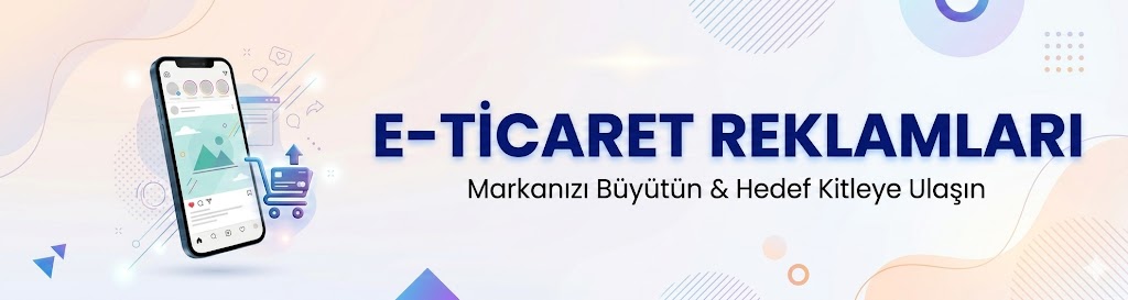 eticaret sitesi reklamları , e ticaret reklamı