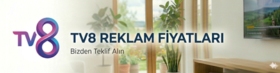tv8 reklam , tv8 reklam ajansı , tv8 reklam fiyatları , tv8 reklam ücretleri , tv8 reklam ücreti